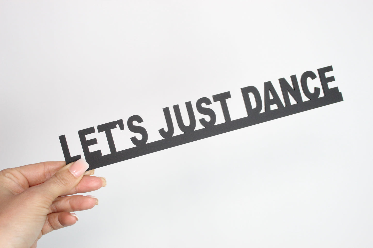 LET'S JUST DANCE - Premium Acrylic Sign