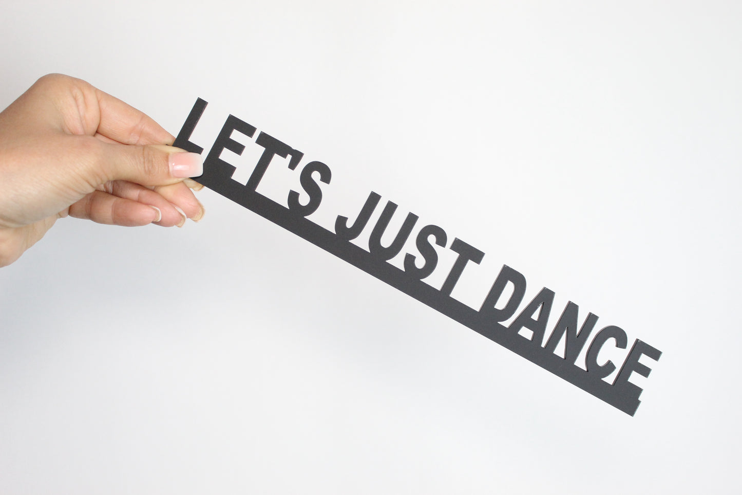 LET'S JUST DANCE - Premium Acrylic Sign