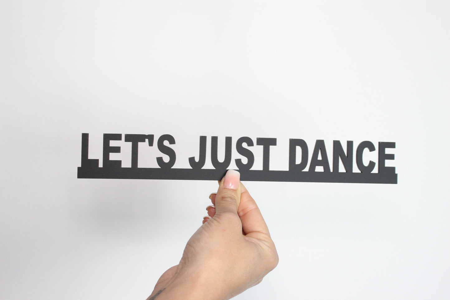 LET'S JUST DANCE - Premium Acrylic Sign