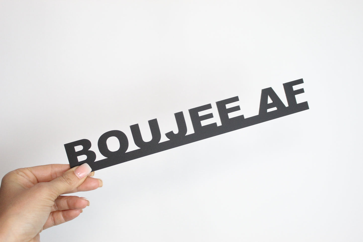 BOUJEE AF - Premium Acrylic Sign