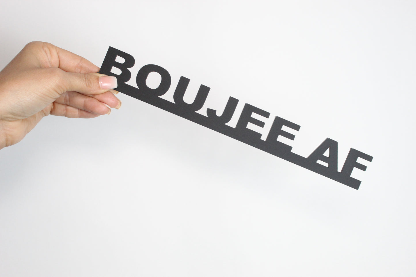 BOUJEE AF - Premium Acrylic Sign