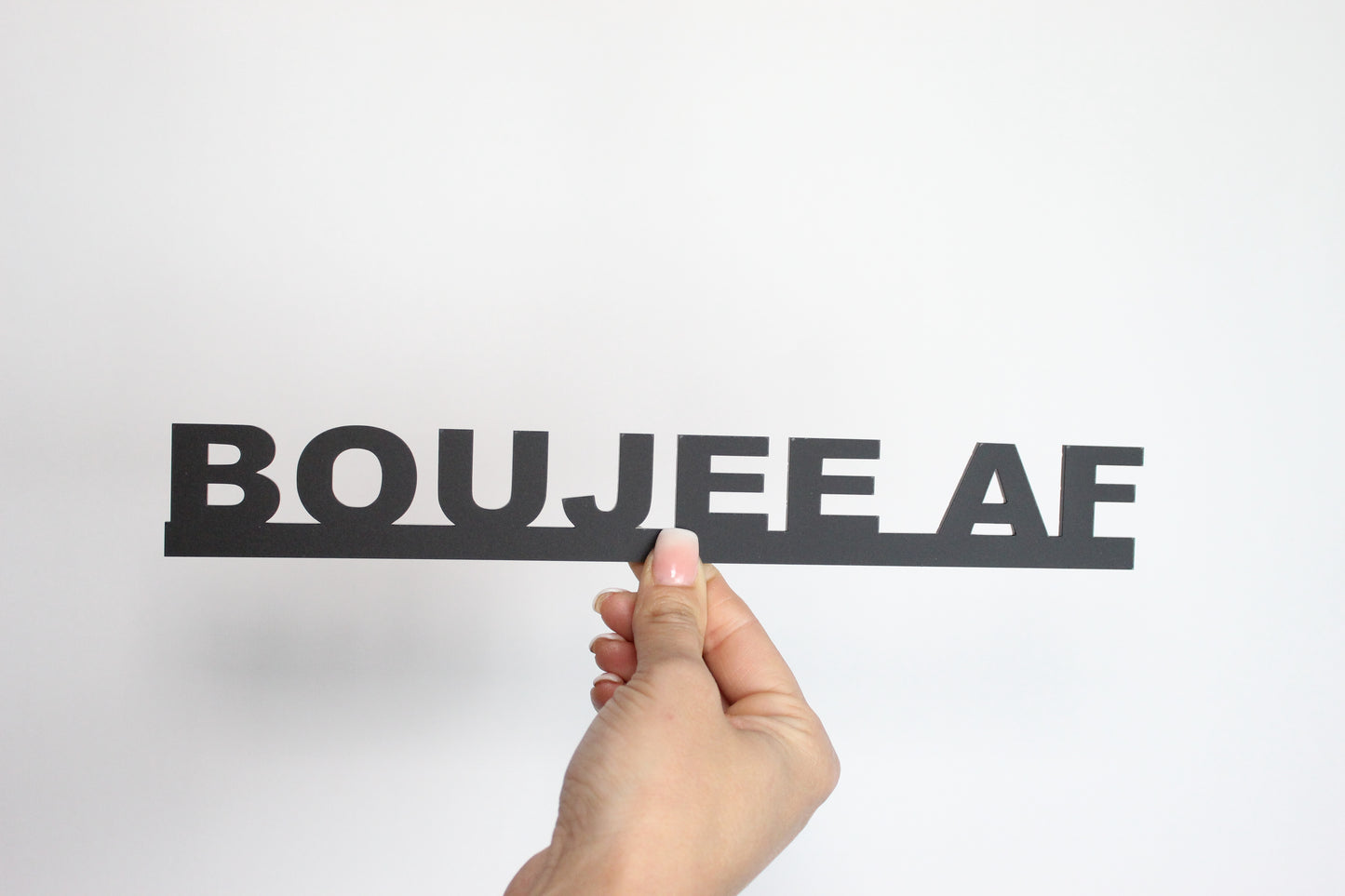 BOUJEE AF - Premium Acrylic Sign