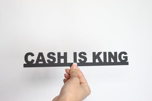 CASH IS KING - Premium Acrylic Sign