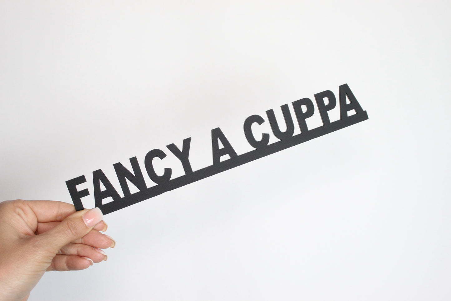 FANCY A CUPPA? - Premium Acrylic Sign