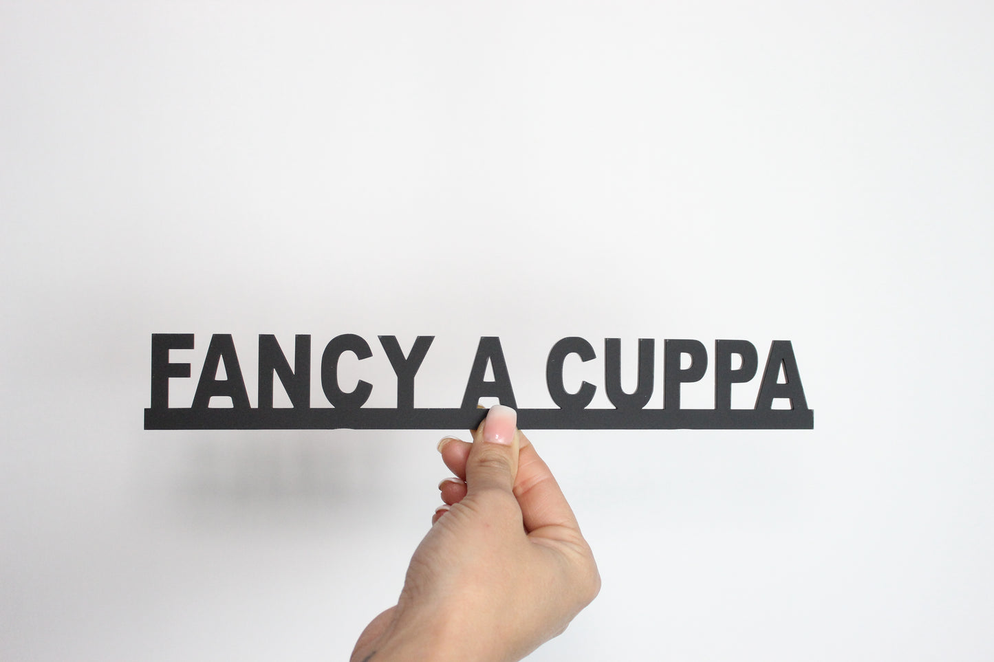 FANCY A CUPPA? - Premium Acrylic Sign