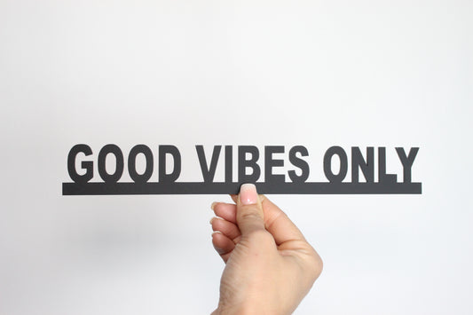 GOOD VIBES ONLY - Premium Acrylic Sign